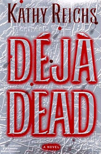 Livre Déjà Dead (Kathy Reichs) (Livre d'occasion) - ISBN 0684841177
