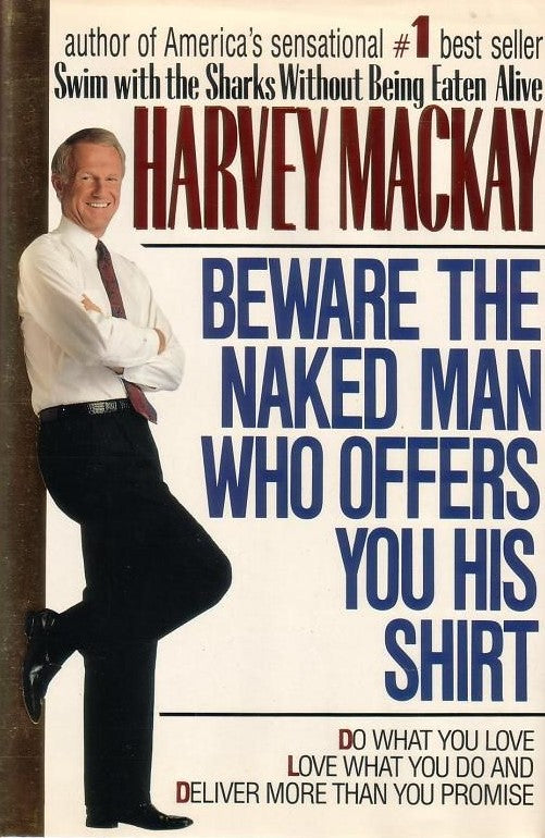 Livre Beware The Naked Man Who Offers You His Shirt - Harvey Mackey (Livre d'occasion) - ISBN 068...