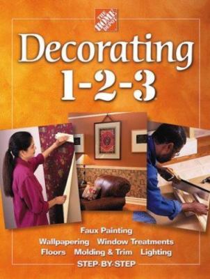 Livre Decorating 1-2-3: Faux Painting, Wallpapering, Window Treatments, Floors, Molding & Trim, L...
