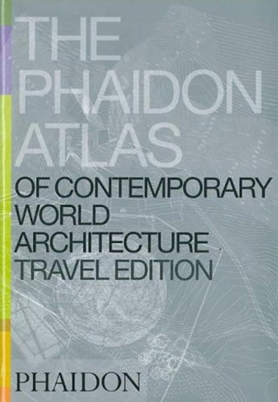 Livre The Phaidon Atlas Of Contemporary World Architecture: Travel Edition (Livre d'occasion) - I...