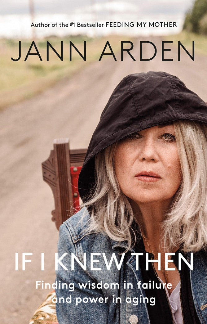 Livre If I Knew Then: Finding wisdom in failure and power in aging - Jann Arden (Livre d'occasion...