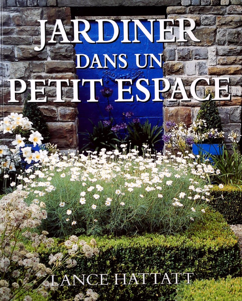 Livre Jardiner dans un petit espace - Lance Hattatt (Livre d'occasion) - ISBN 075255896X