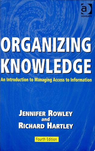 Livre Organizing Knowledge : An Introduction To Managing Access To Information (Jennifer Rowley...