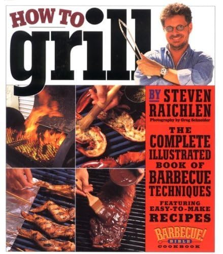 How to Grill - Raichlen, Steven