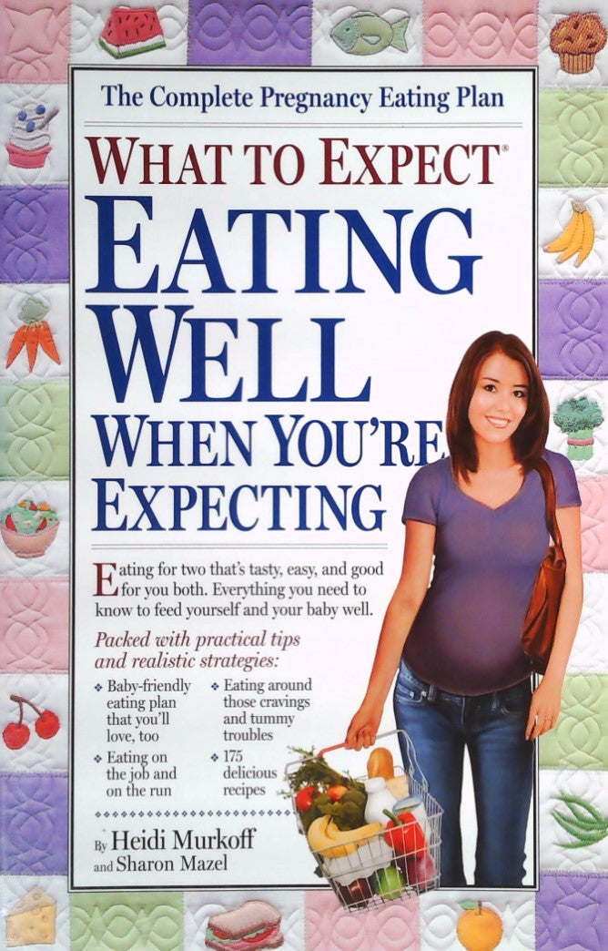 Livre What to Expect : Eating Well When You're Expecting - Heidi Murkoff (Livre d'occasion) - ISB...