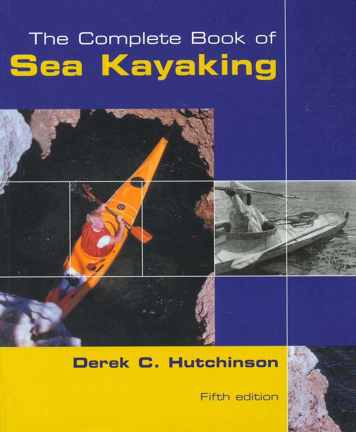 Livre The Complete Book of Sea Kayaking (5th Edition) - Derek C. Hutchinson (Livre d'occasion) - ...