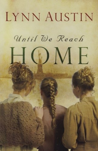 Livre Until We Reach Home - Lynn Austin (Livre d'occasion) - ISBN 0764204955