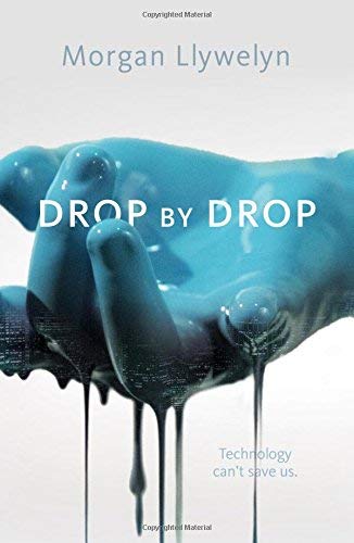 Livre Drop by Drop - Morgan Llywelyn (Livre d'occasion) - ISBN 0765388669
