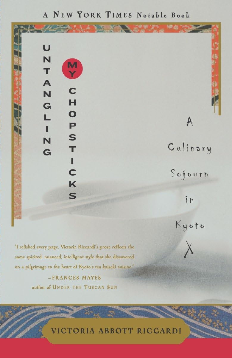 Livre Untangling My Chopsticks: A Culinary Sojourn in Kyoto - Victoria Abbott Riccardi (Livre d'o...