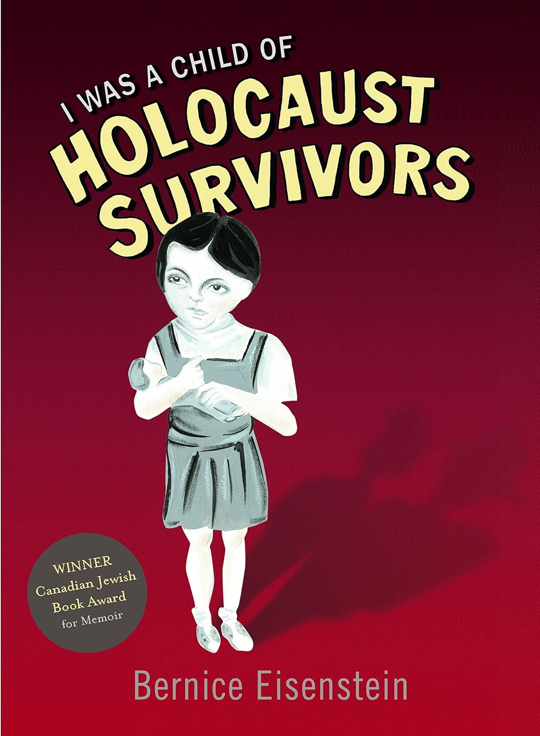 Livre I Was a Child of Holocaust Survivors - Bernice Eisenstein (Livre d'occasion) - ISBN 0771030649