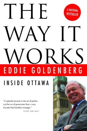 Livre The Way It Works : Inside Ottawa - Eddie Goldenberg (Livre neuf) - ISBN 0771035624