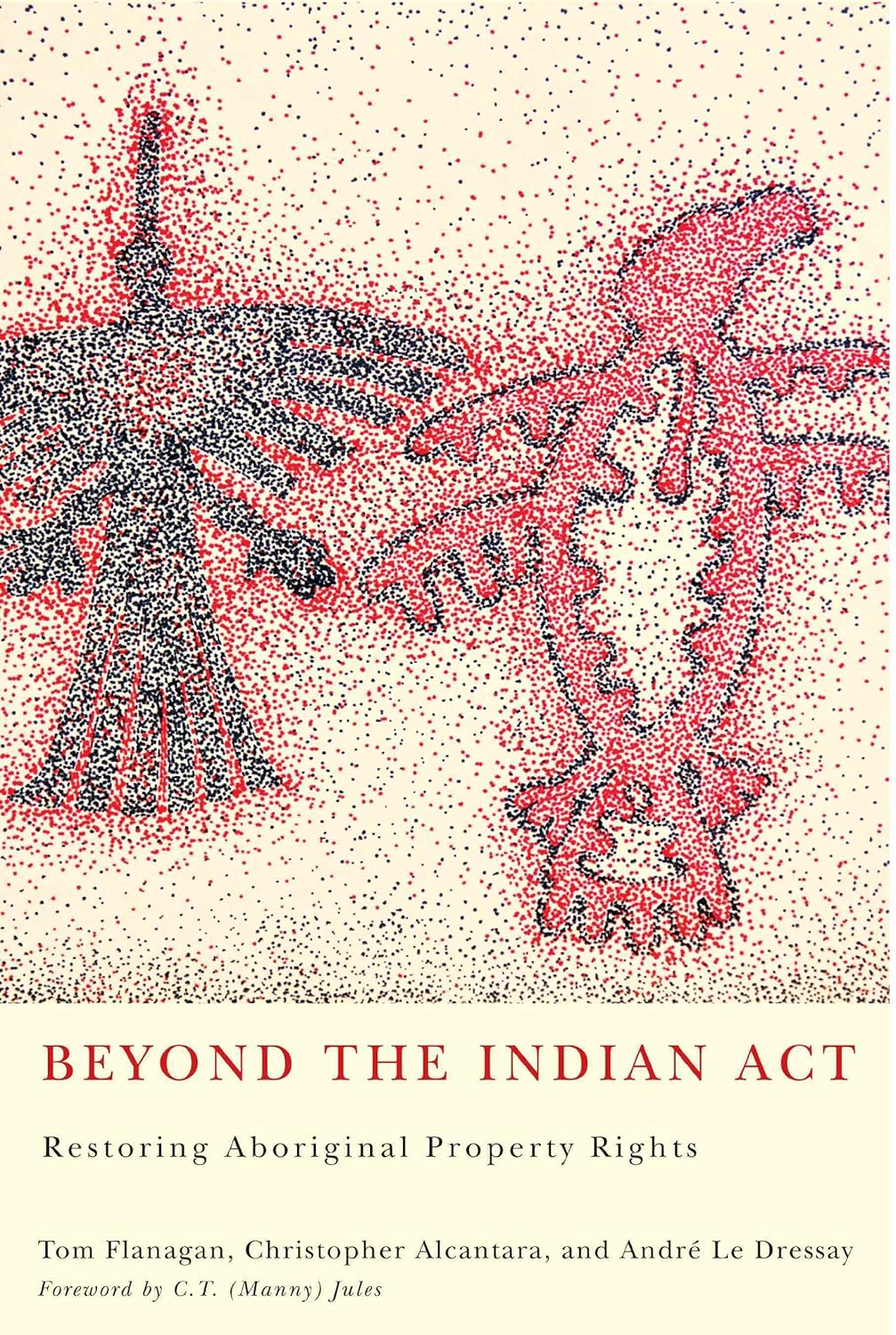 Livre Beyond The Indian Act : Restoring Aboriginal Property Rights - Tom Flanagan (Livre d'occasi...