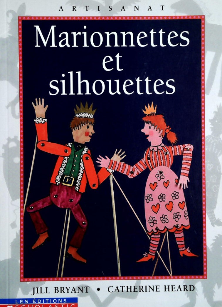 Livre Marionnettes et silhouettes - Jill Bryant (Livre d'occasion) - ISBN 077911583X