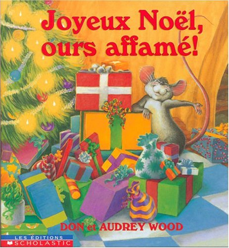 Livre Joyeux Noël, ours affamé! - Don Wood (Livre d'occasion) - ISBN 0779116399