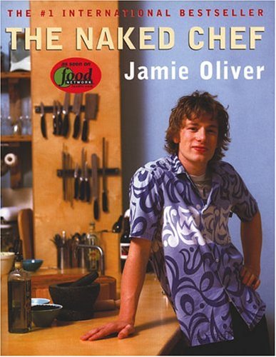 Livre The Naked Chef - Jamie Oliver (Livre neuf) - ISBN 0786866179