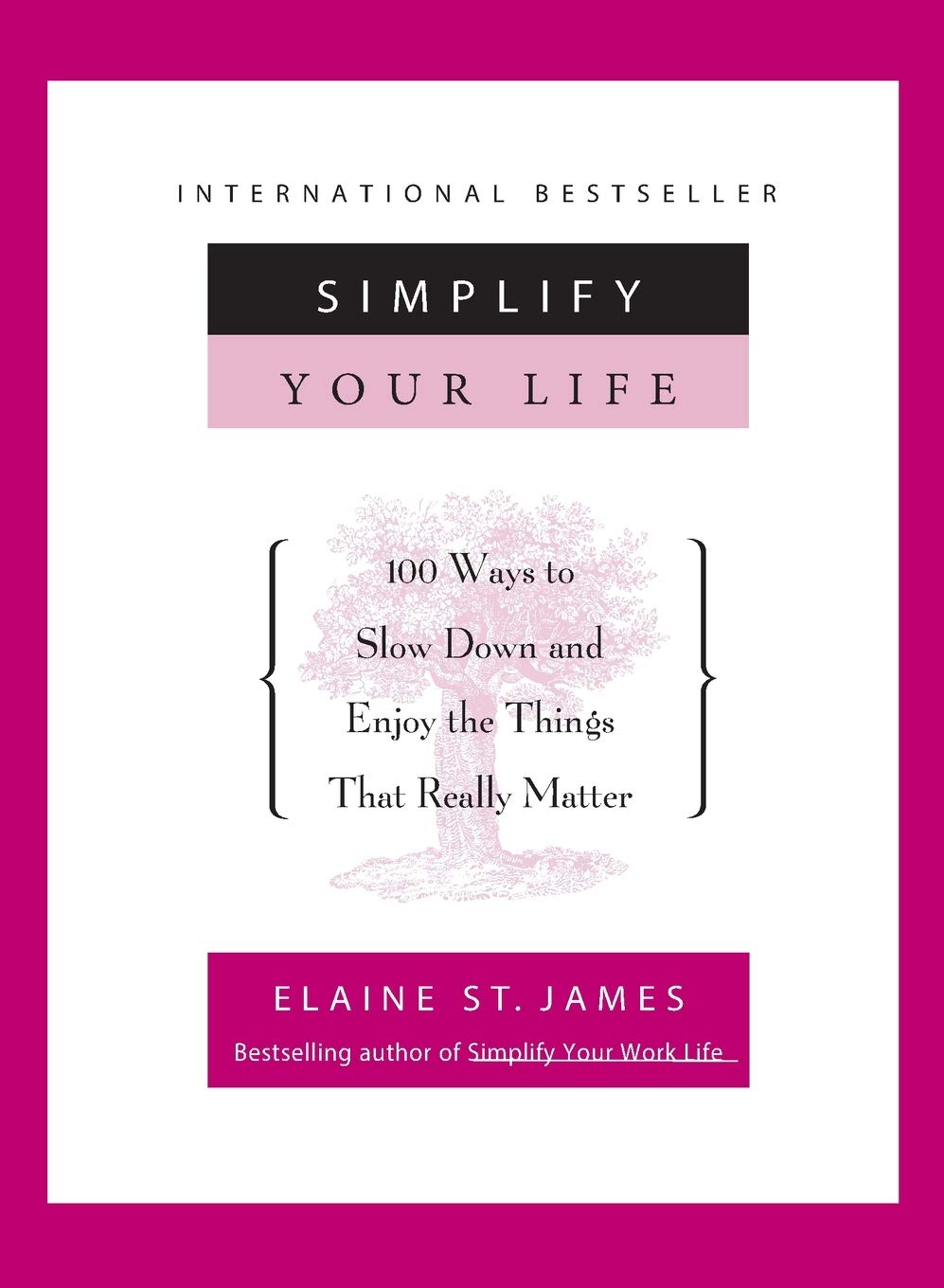 Livre Simplify Your Life : 100 Ways to Slow Down and Enjoy the Things That Really Matter - Elaine...