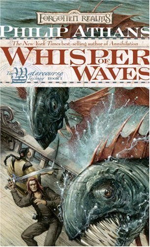 Forgotten Realms: Watercourse # 1 : Whisper of Waves - Philip Athans