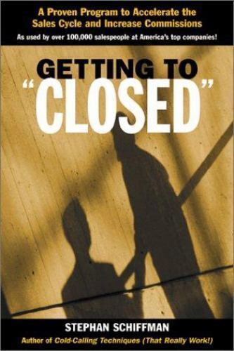 Livre Getting to Closed : A Proven Program to Accelerate the Sales Cycle and Increase Commissions...