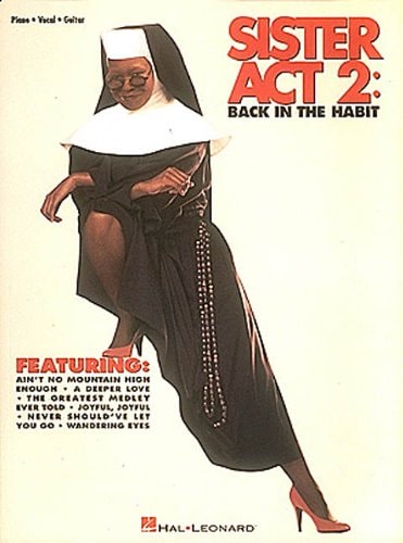 Livre Sister Act 2 Back In The Habit : Piano, Vocal, Guitar (Hal Leonard Publishing Corporation)...