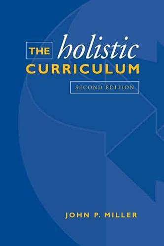 Livre The Holistic Curriculum (2nd Edition) - John P.Miller (Livre d'occasion) - ISBN 080209449X