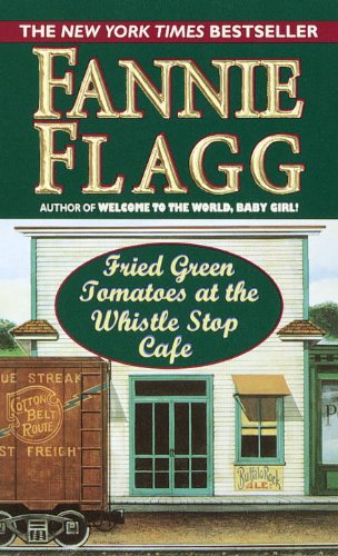 Livre Fried Green Tomatoes at the Whistlestop Cafe - Fannie Flagg (Livre d'occasion) - ISBN 08041...