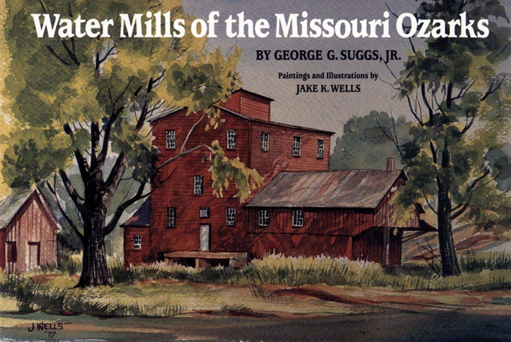Livre Water Mills of the Missouri Ozarks - George G. Suggs (Livre neuf) - ISBN 0806124326