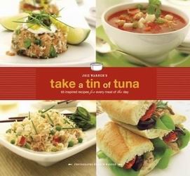 Livre Joie Warner's Take a Tin of Tuna: 65 Inspired Recipes for Every Meal of the Day - Joie Warn...