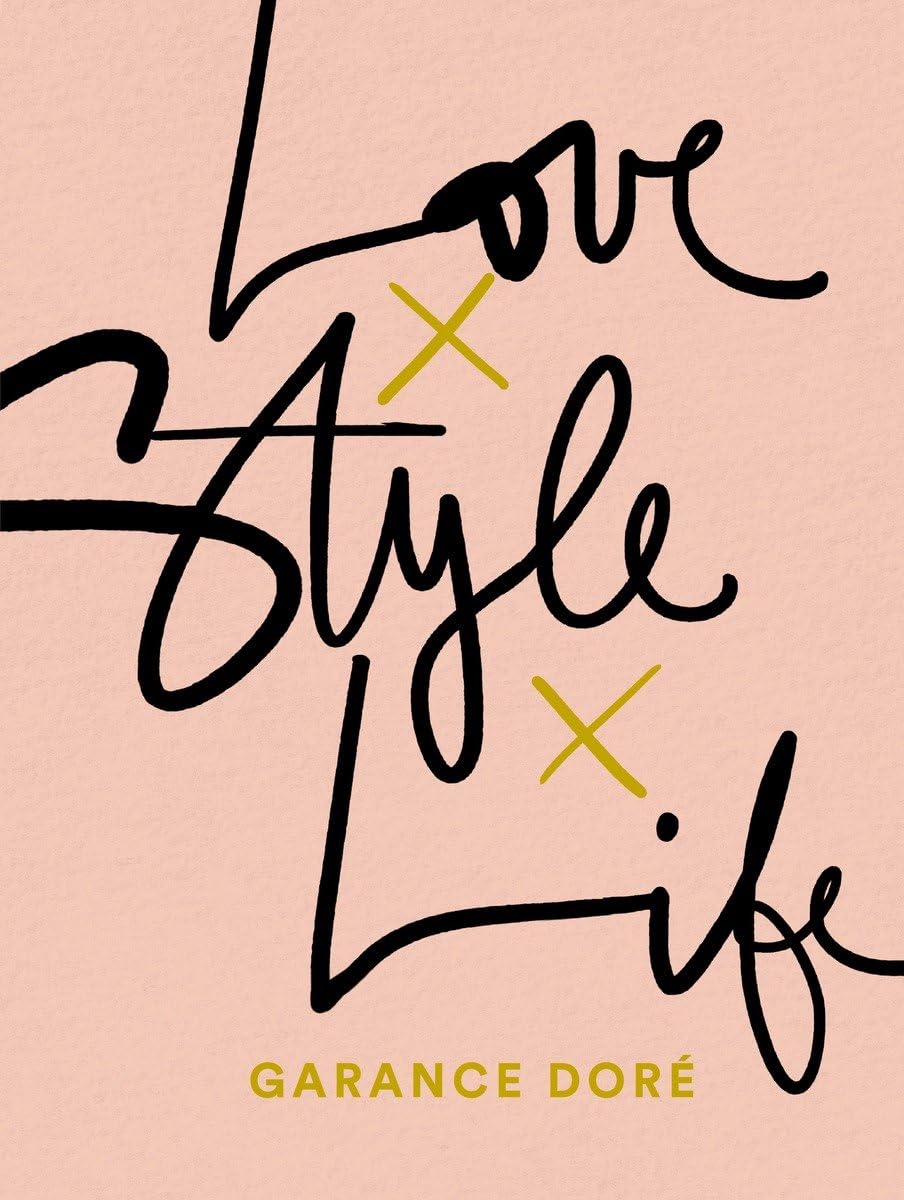 Livre Love Style Life - Garance Dore (Livre d'occasion)