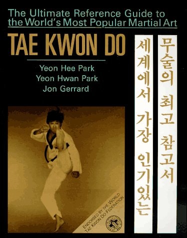 Livre Tae Kwon Do The Ultimate Reference Guide To The World's Most Popular Martial Art (Yeon...