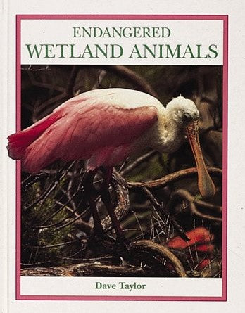 Livre Endangered Wetland Animals - Dave Taylor (Livre neuf) - ISBN 0865055408