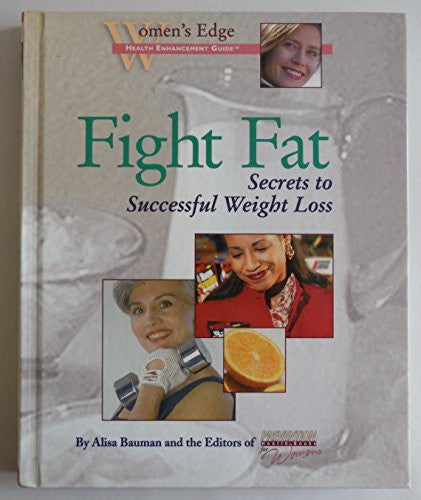 Livre Fight Fat Secrets To Successful Weight Loss (Alisa Bauman) (Livre d'occasion) - ISBN...