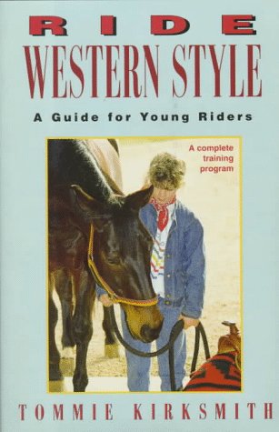 Livre Ride Western Style: A Guide for Young Riders - Tommie Kirksmith (Livre d'occasion) - ISBN 0...