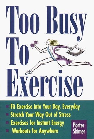 Livre Too Busy to Exercise - Porter Shimer (Livre d'occasion) - ISBN 0882669362