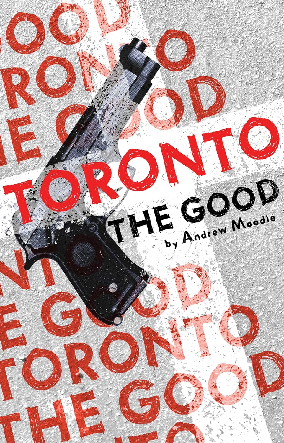 Livre Toronto the Good - Andrew Moodie (Livre d'occasion) - ISBN 0887549136