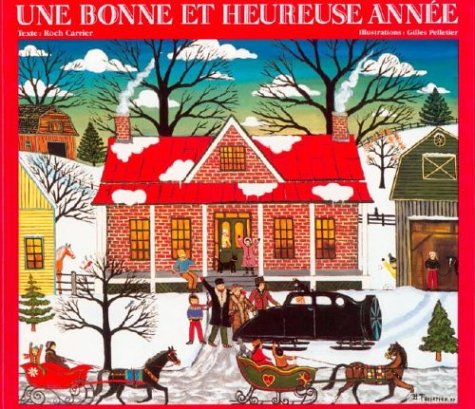 Une bonne et heureuse année - Roch Carrier