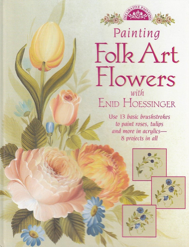 Livre Painting Folk Art Flowers with Enid Hoessinger : Decorative Painting - Enid Hoessinger (Liv...