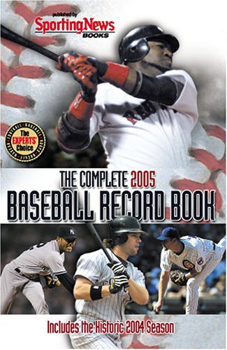 Complete Baseball Record Book 2005 Edition - Sporting News