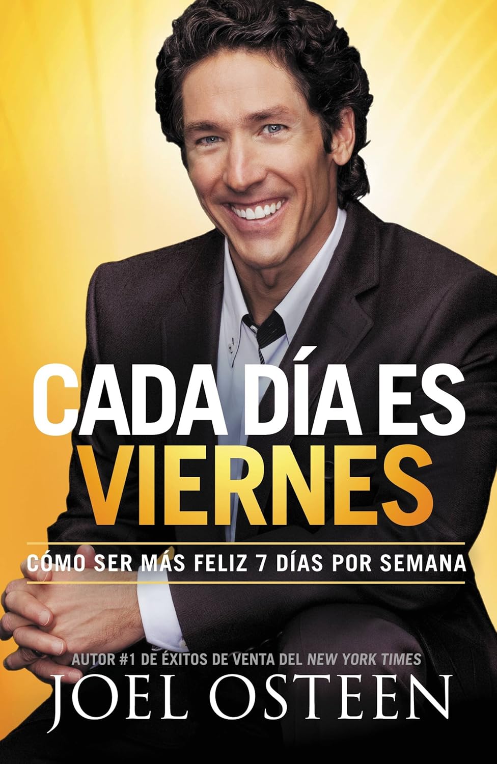 Livre Every Day a Friday: How to Be Happier 7 Days a Week - Joel Osteen (Livre d'occasion) - ISBN...