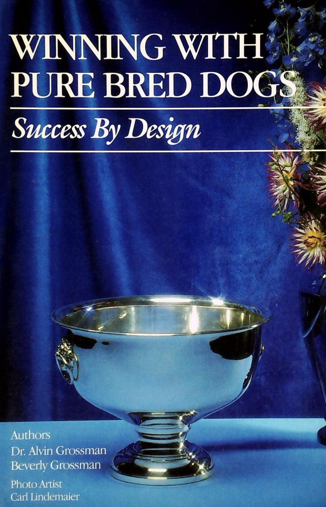 Livre Winning With Pure Bred Dogs : Success By Design - Dr Alvin Grossman (Livre d'occasion) - IS...