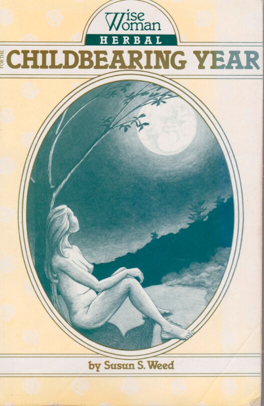 Livre For the Childbearing Year - Susun S. Weed (Livre d'occasion) - ISBN 0961462000