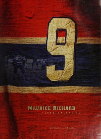Livre Maurice Richard : Héros malgré lui - Chrystian Goyens (Livre neuf)