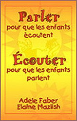Livre Parler pour que les enfants écoutent, écouter pour que les enfants parlent (Elaine Mazlish...