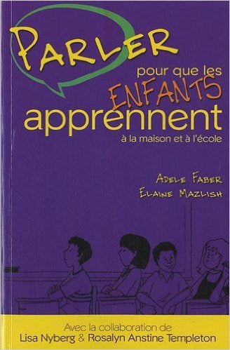 Livre Parler pour que les enfants apprennent à la maison et à l'école (A Faber / Elaine Mazlish)...