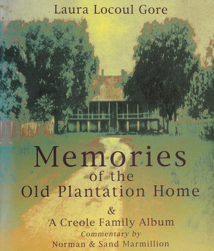 Livre Memories Of The Old Plantation Home: A Creole Family Album (Laura Locoul Gore) (Livre...