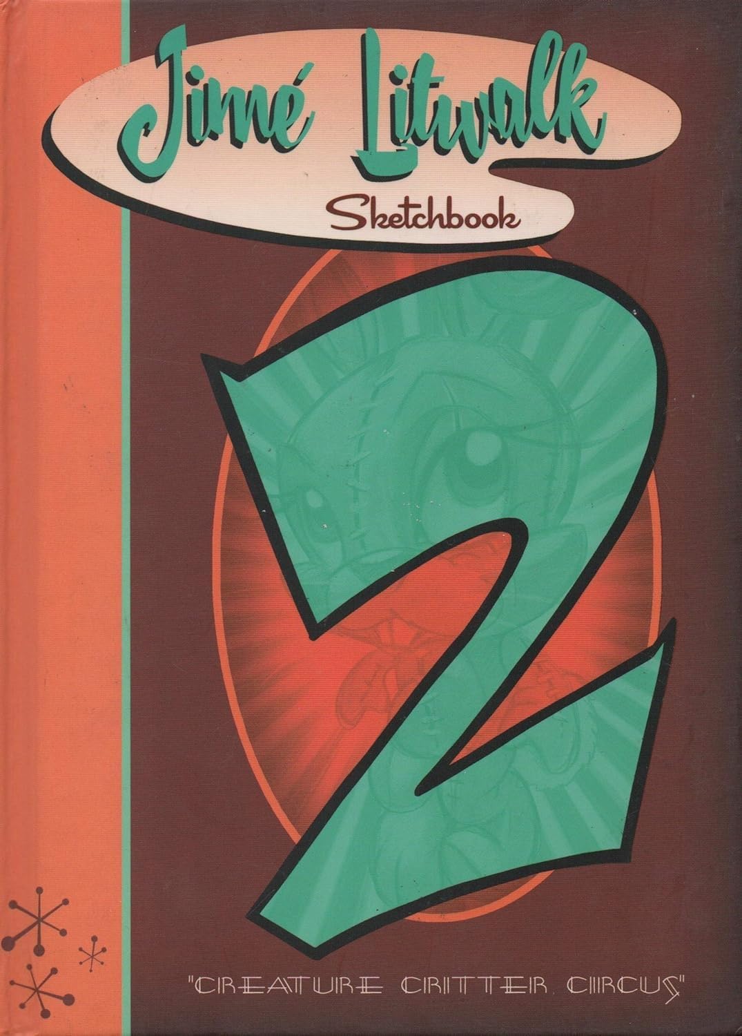 Livre Sketchbook # 2 : Creature Critter Circus (Jime Litwalk) (Livre d'occasion) - ISBN 0972716092