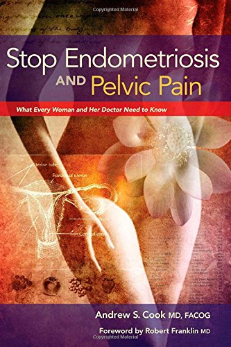 Livre Stop Endometriosis and Pelvic Pain: What Every Woman and Her Doctor Need to Know - Andrew S...