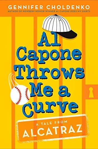 Al Capone Throws Me a Curve (Tales from Alcatraz) - Gennifer Choldenko