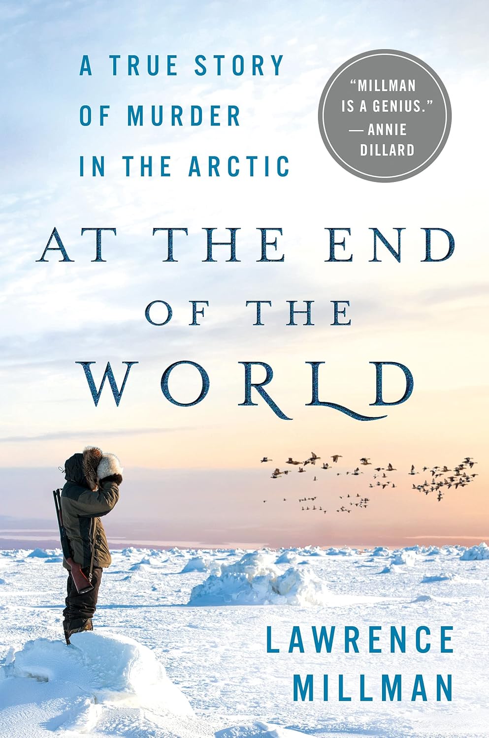 Livre At The End of The World - Lawrence Millman (Livre neuf) - ISBN 1250111404