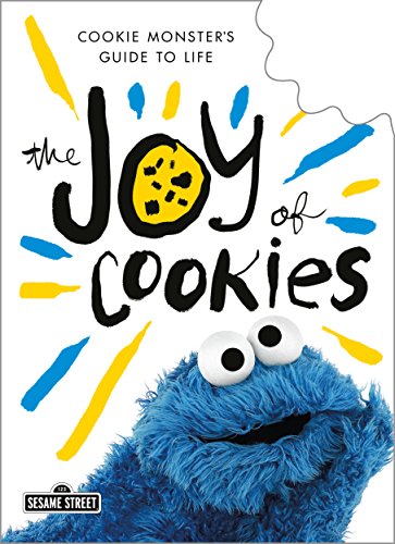 Livre The Joy of Cookies: Cookie Monster's Guide to Life Sesame Street (Livre d'occasion) - ISBN ...
