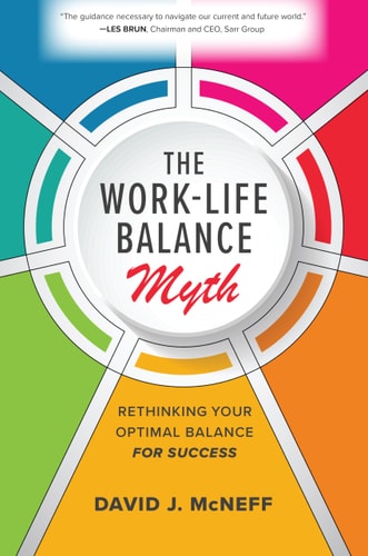 Livre The Work-Life Balance Myth: Rethinking Your Optimal Balance For Success (David J. Mcneff)...